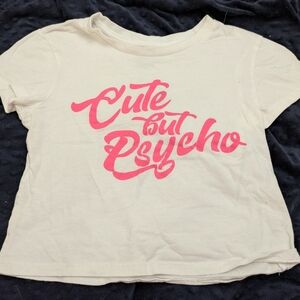 Cute But Psycho T-shirt Worn Twice Size Xs Perfect Condition